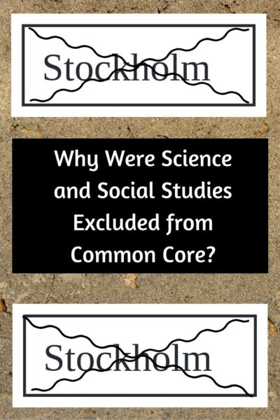 Why were science and social studies excluded from common core