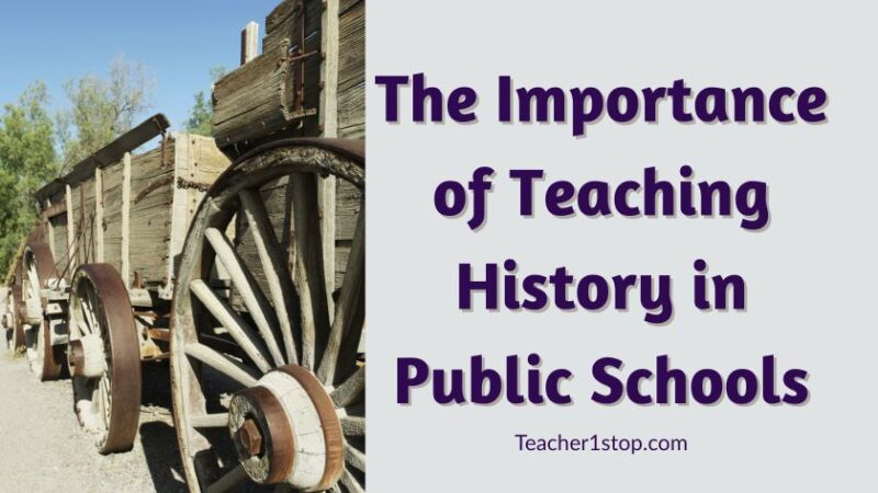 the importance of teaching history in public schools