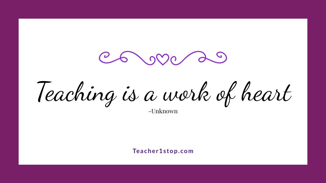 Teaching is a work of heart